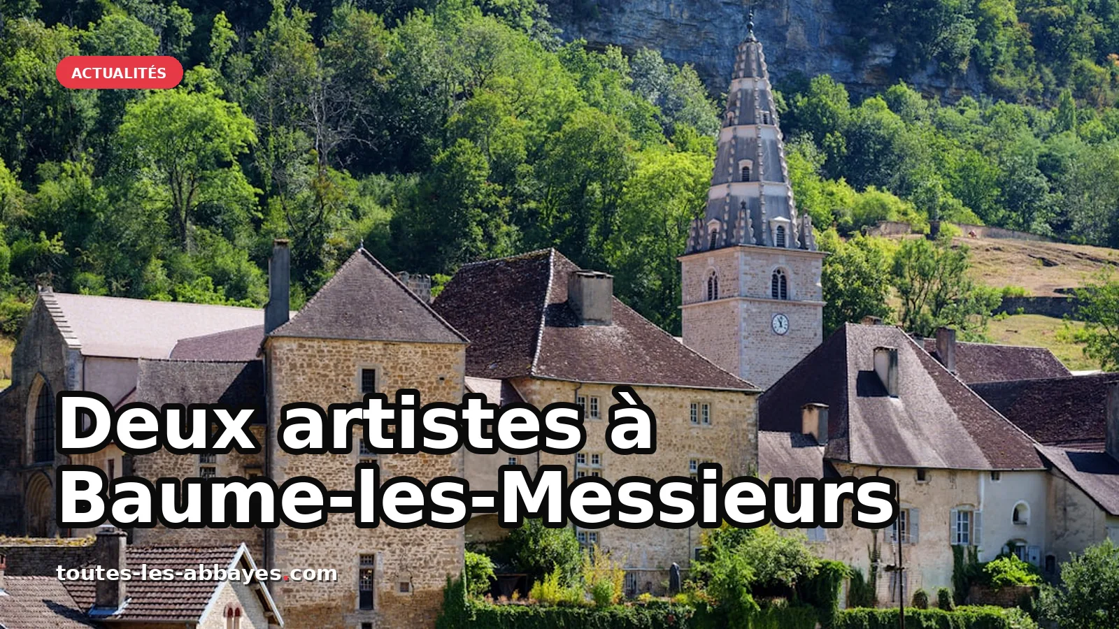 Expositions à Baume-les-Messieurs : Deux artistes en pleine lumière — photo Julien Maculan